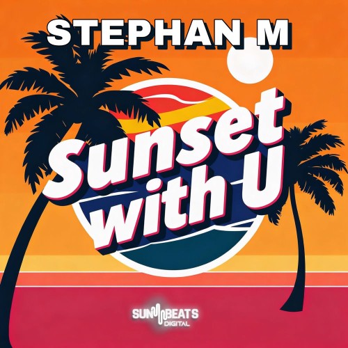 Stephan M - Sunset with U (2026)