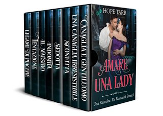 Hope Tarr - Amare una Lady: Una raccolta di romanzi storici (2023)