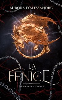 Aurora D'Alessandro - Codice F.A.T.A. Vol. 2. La Fenice (2024)
