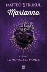 Matteo Strukul – Marianna. Io sono la monaca di Monza (2023)