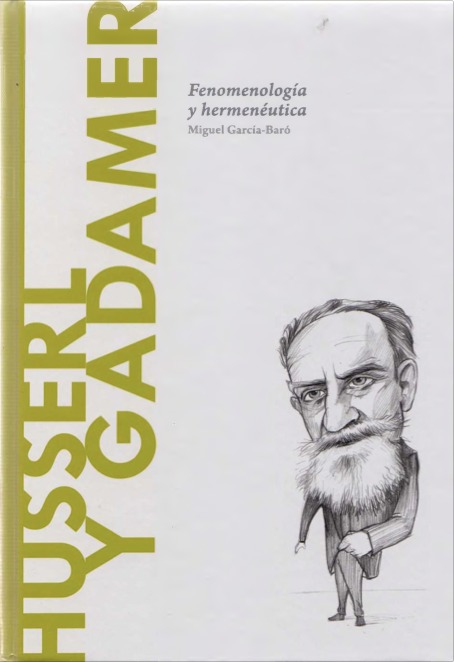 HUSSERL Y GADAMER, FENOMENOLOGÍA Y HERMENEUTICA