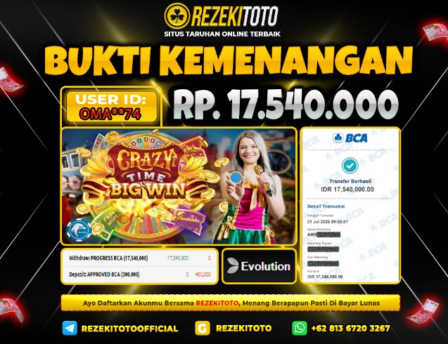 BUKTI KEMENANGAN 21 JULI 2025 CRAZY TIME 17 JUTA  