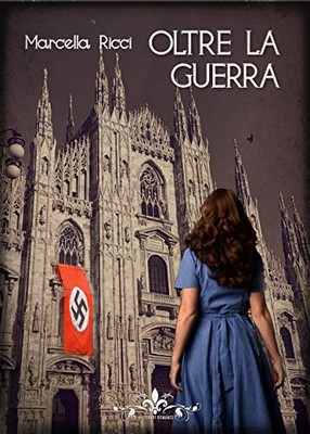 Marcella Ricci - Oltre la guerra (2020)