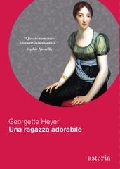 Georgette Heyer – Una ragazza adorabile (2023)