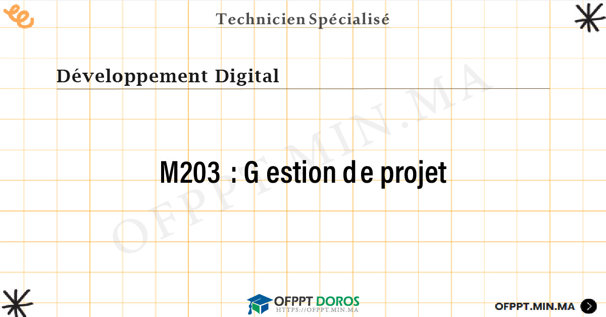 Sommaire détaillé du cours Gestion de projet M203 OFPPT - Structure du module