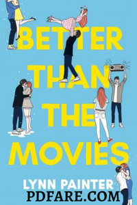 Better Than the Movies by Lynn Painter