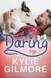 Kylie Gilmore - Storie scatenate Vol. 7. Daring - Gage (2023)