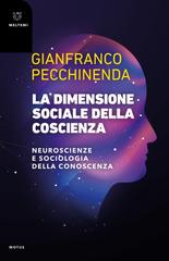 Gianfranco Pecchinenda – La dimensione sociale della coscienza (2025)