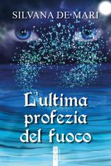 Silvana De Mari – L’ultima profezia del fuoco (2026)