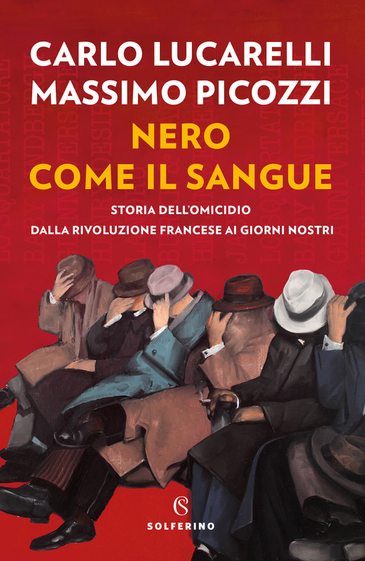 Carlo Lucarelli, Massimo Picozzi – Nero come il sangue (2021)