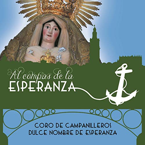 Portada - Coro de Campanilleros Dulce Nombre de Esperanza - Al Compás de la Esperanza