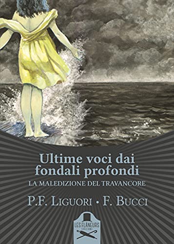Pier Francesco Liguori – Ultime voci dai fondali profondi. La maledizione del Travancore (2021)