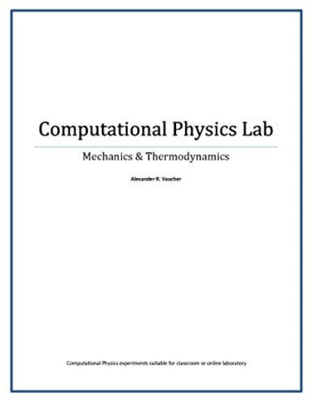 Computational Physics Lab: Mechanics & Thermodynamics Computational Physics Lab: Mechanics & Thermodynamics