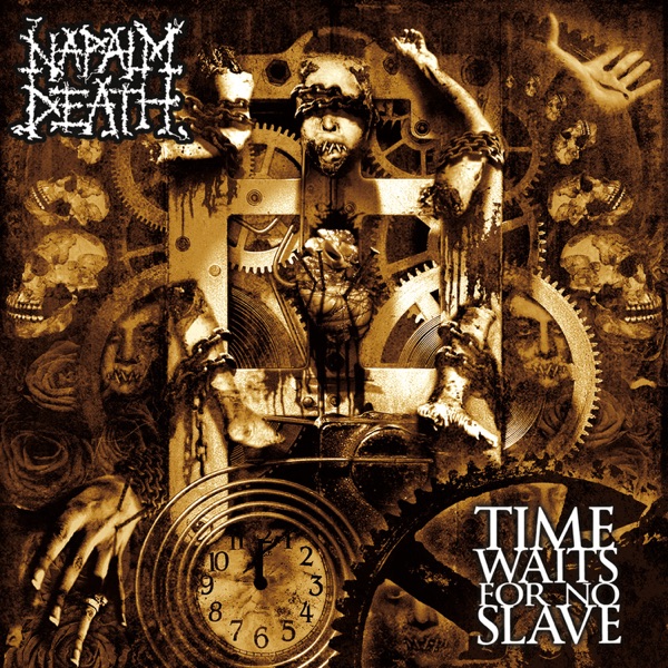 [Image: Napalm-Death-Time-Waits-For-No-Slave-2009.jpg]