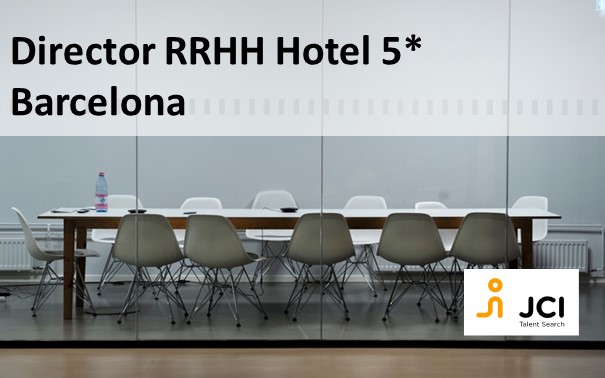 Director RRHH Hotel 5* Barcelona