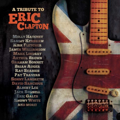 VA - A Tribute to Eric Clapton (2022) [Blues Rock]; mp3, 320 kbps -  jazznblues.club