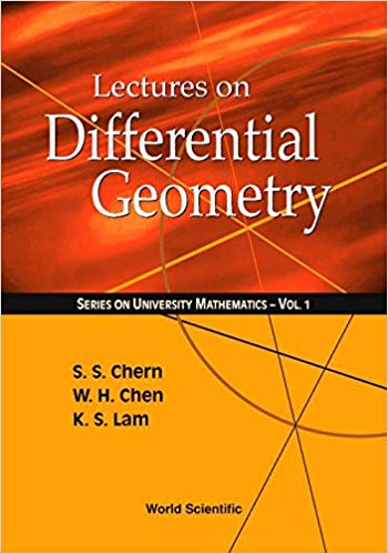 Lectures on Differential Geometry By Shiing-Shen Chern
