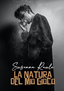 Susanna Raule - La natura del mio gioco: Una novella dell'Uomo dei Crocevia (2022)