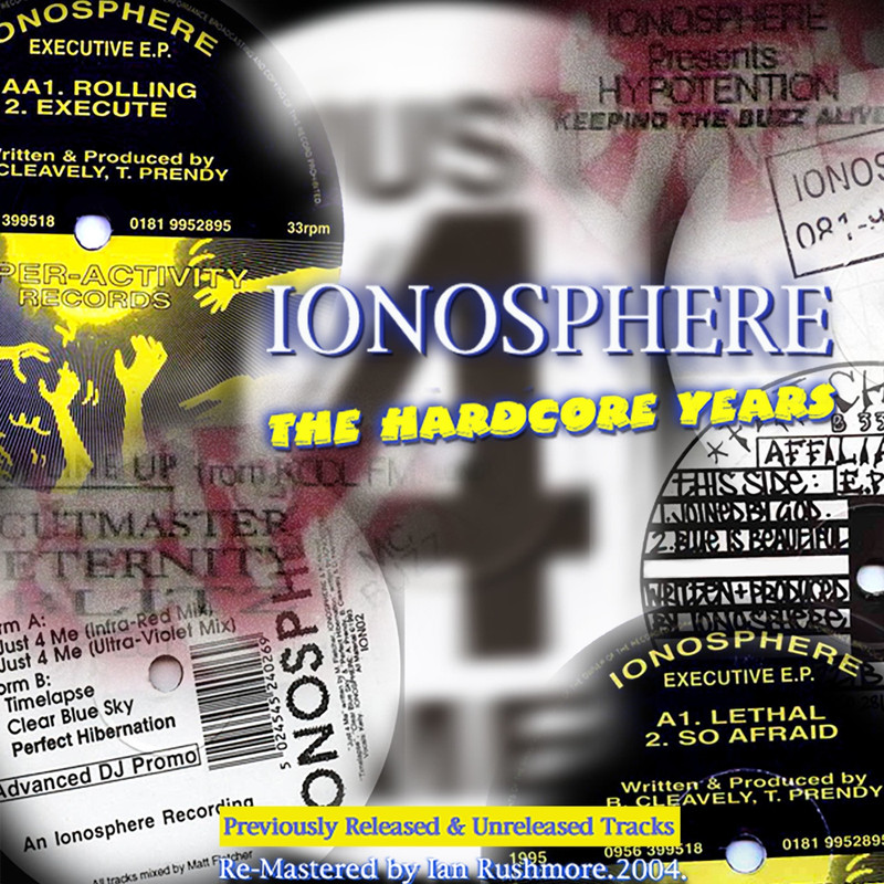 03/04/2023 - Ionosphere – The Hardcore Years (CDr, Compilation, Promo)(Ionosphere Recordings – 031(CDR))   2007 00-ionosphere-the-hardcore-years-031-cdr-web-flac-2007
