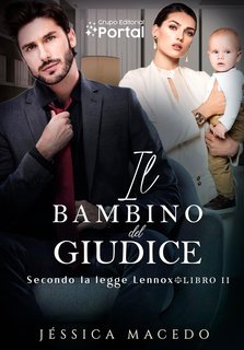 Jéssica Macedo - Secondo la legge Lennox Vol. 2. Il bambino del giudice (2024)