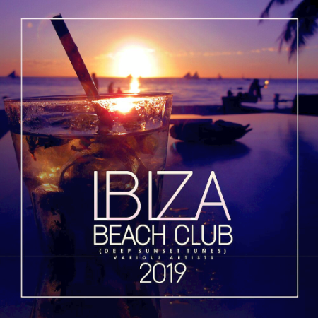 VA   Ibiza Beach Club 2019 (Deep Sunset Tunes) (2020)