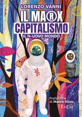 Lorenzo Vanni – Il Marx capitalismo. Il n-uovo mondo (2026)