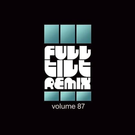 VA - Full Tilt Remix Volume  87 (2020)