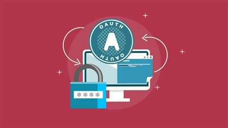 Learn OAuth 2 0 - Get started as an API Security Expert