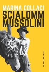 Marina Collaci – Scialom Mussolini (2021)