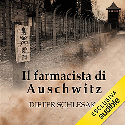 Dieter Schlesak - Il farmacista di Auschwitz (2021) (mp3 - 128 kbps)
