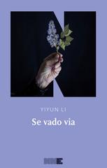 Yiyun Li – Se vado via (2022)
