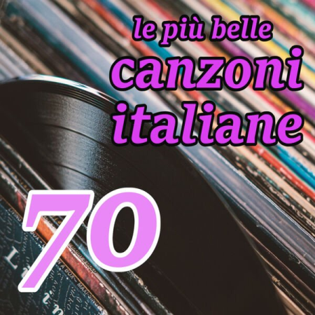 2e7fe543 dadf 4593 b492 ccfe21f77ed7 - VA - Le piu belle canzoni italiane degli anni 70' (2022)