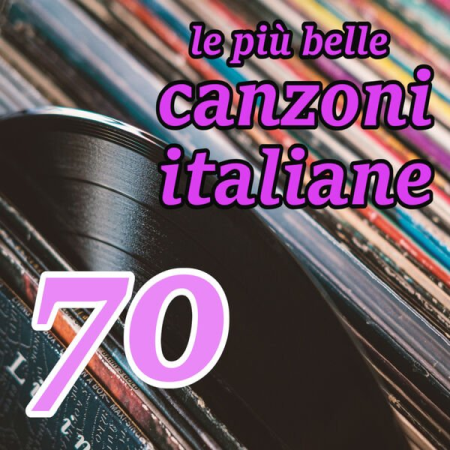 VA - Le piu belle canzoni italiane degli anni 70' (2022)