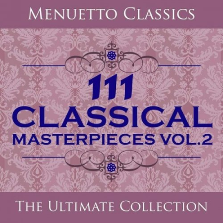 85f53a26 d461 4b7f 992e 8e919eb88ba0 - VA - 111 Classical Masterpieces, Vol. 2 (2010) FLAC