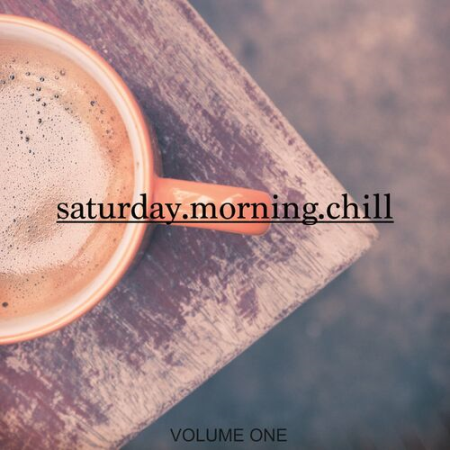 VA - Saturday Morning Chill Vol.1 (2022)