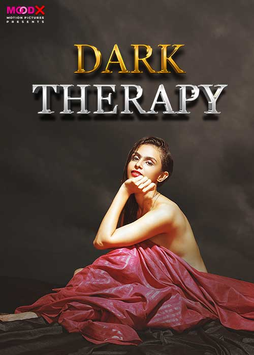  Dark Therapy (2024) UNRATED 720p HEVC HDRip MoodX S01E01 Hot Series x265 AAC [250MB] Full Movie Download
