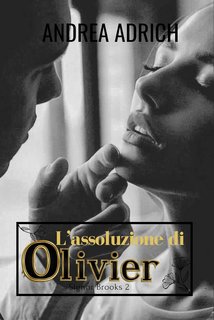 Andrea Adrich - Dilogia del Signor Brooks Vol. 2. L’assoluzione di Olivier (2024)
