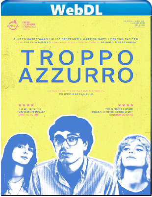 Troppo Azzurro (2023) WebDL 1080p ITA E-AC3