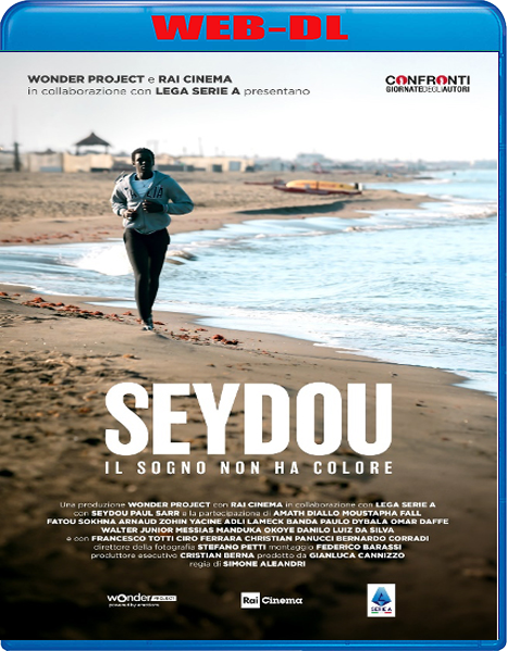 Seydou - Il sogno non ha colore (2024) mkv FullHD 1080p WEBDL ITA