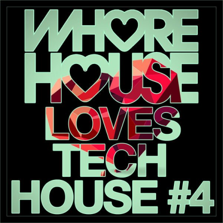VA - Whore House Loves Tech House #4 (2022)