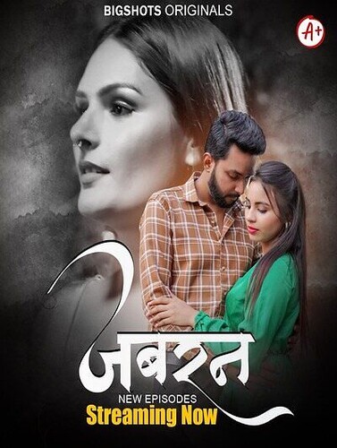 Jabran (2024) Bigshots S01E04T06 Web Series Watch Online
