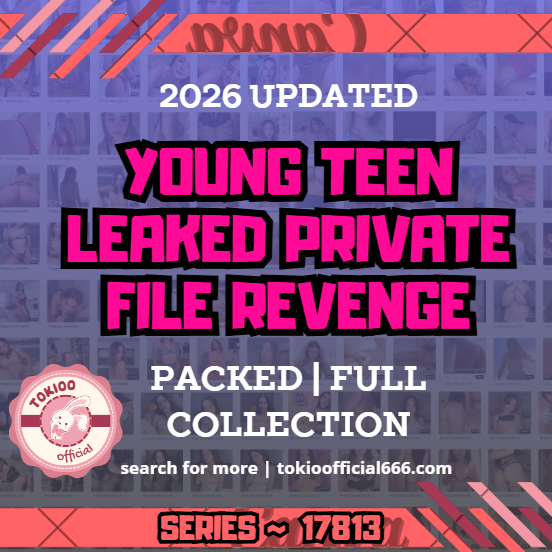 💦OFFICIAL ORIGINAL💦MEGA💦young teen leaked private file revenge💦17813