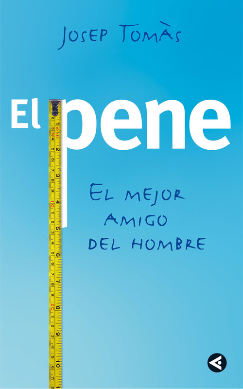 9788403011533 - El pene. El mejor amigo del hombre - Josep Tomás