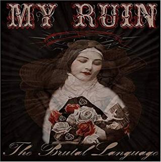 My Ruin - The Brutal Language (2005).mp3 - 320 Kbps