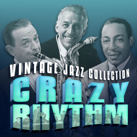 VA - Crazy Rhythm (Vintage Jazz Collection) (2022)