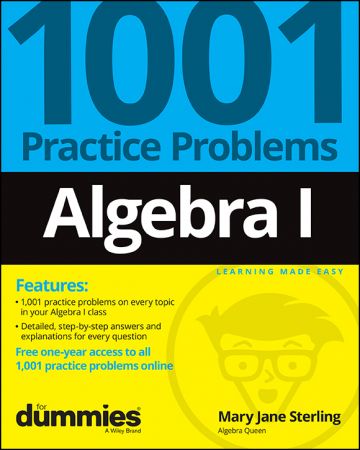 Algebra I: 1001 Practice Problems For Dummies (+ Free Online Practice) (True EPUB)