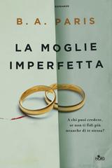 B. A. Paris – La moglie imperfetta (2017)
