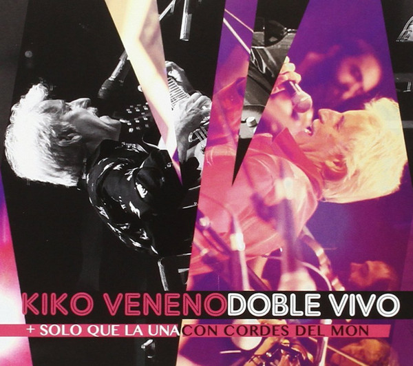 Portada - Kiko Veneno ‎– Doble Vivo (+ Solo Que La Una / Con Cordes Del Mon)