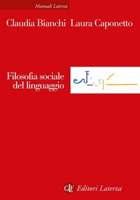 Claudia Bianchi, Laura Caponetto - Filosofia sociale del linguaggio (2025)