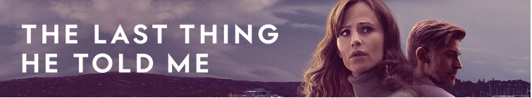The Last Thing He Told Me (2023)